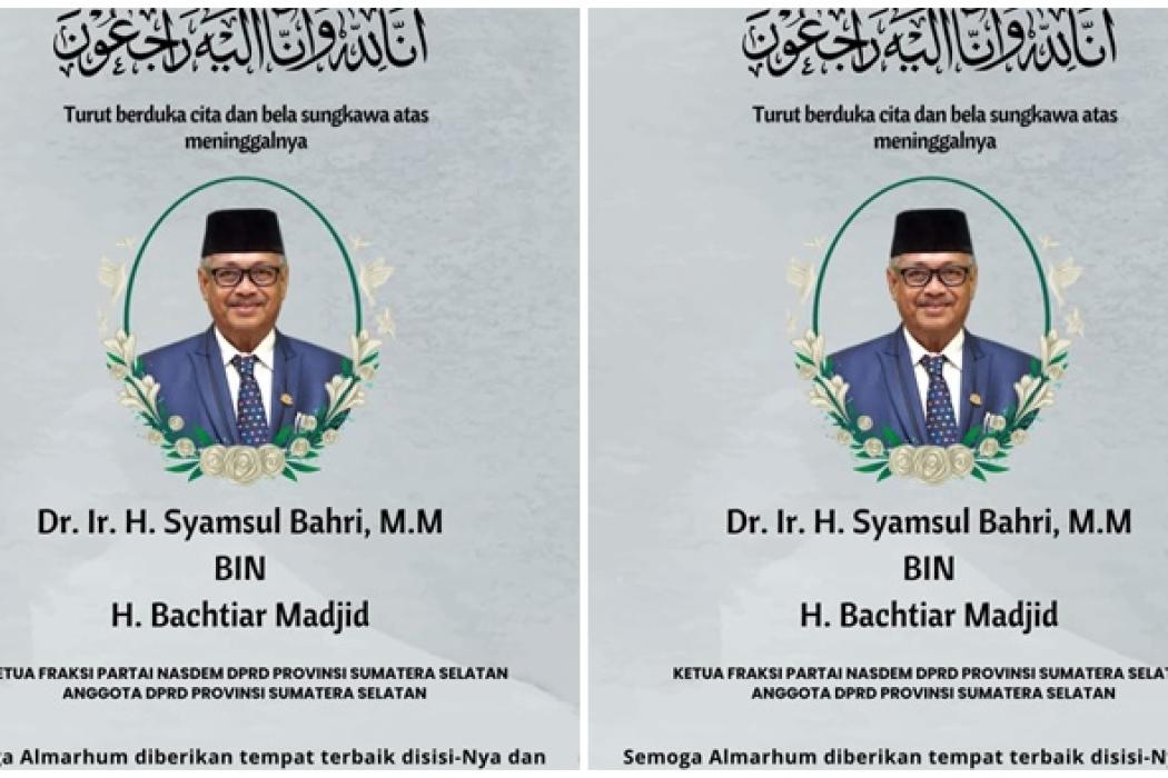 Innalillahi Wa Inna Ilaihi Rojiun, Ketua Fraksi NasDem DPRD Sumsel Syamsul Bahri Meninggal Dunia Hari Ini